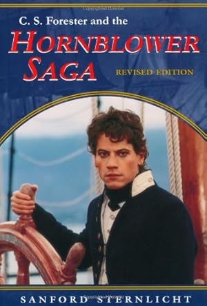 Seller image for C. S. Forester and the Hornblower Saga, Revised Edition by Sternlicht, Sanford [Paperback ] for sale by booksXpress