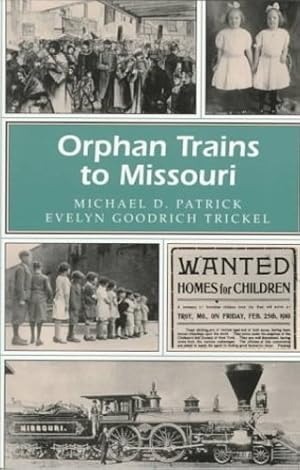 Immagine del venditore per Orphan Trains to Missouri (Missouri Heritage Readers) by Patrick, Michael D., Trickel, Evelyn Goodrich [Paperback ] venduto da booksXpress