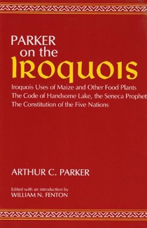 Seller image for Parker on the Iroquois (New York State Studies (Syracuse Univ)) by Arthur Caswell Parker [Paperback ] for sale by booksXpress