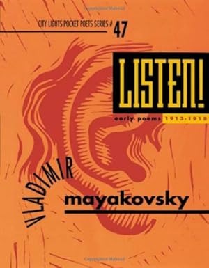 Imagen del vendedor de Listen! Early Poems (City Lights Pocket Poets Series) by Mayakovsky, Vladimir [Paperback ] a la venta por booksXpress