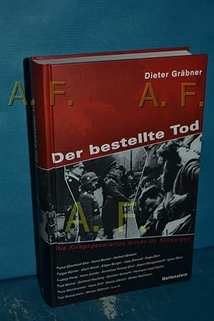 Seller image for Der bestellte Tod : die Kriegsgeneration bricht ihr Schweigen Dieter Grbner. [Heinz-Eberhard Alex .] / Teil von: Anne-Frank-Shoah-Bibliothek for sale by Antiquarische Fundgrube e.U.