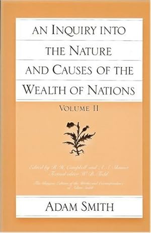 Bild des Verkufers fr An Inquiry Into the Nature and Causes of the Wealth of Nations, Vol 2 by Adam Smith, R. H. Campbell (editor), A. S. Skinner (editor) [Paperback ] zum Verkauf von booksXpress