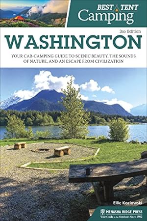 Immagine del venditore per Best Tent Camping: Washington: Your Car-Camping Guide to Scenic Beauty, the Sounds of Nature, and an Escape from Civilization by Kozlowski, Ellie, Pyle, Jeanne [Paperback ] venduto da booksXpress