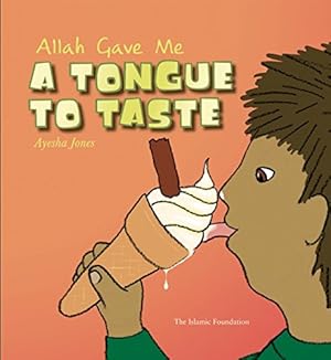 Immagine del venditore per Allah Gave Me a Tongue to Taste (Allah the Maker) by Jones, Ayesha [Hardcover ] venduto da booksXpress