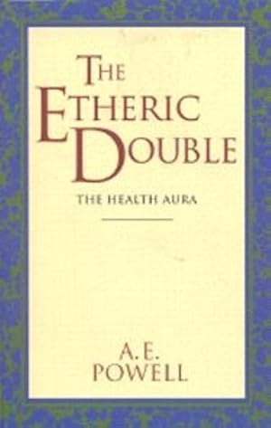 Immagine del venditore per The Etheric Double: The Health Aura of Man (Theosophical Classics Series) by Powell, A E [Paperback ] venduto da booksXpress