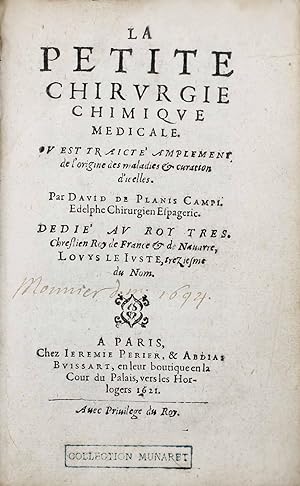 La petite chirurgie chimique médicale. Ou est traicté amplement de l'origine des maladies & curat...