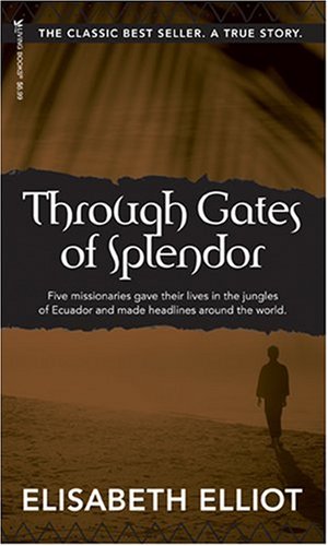 Imagen del vendedor de Through Gates of Splendor by Elliot, Elisabeth [Mass Market Paperback ] a la venta por booksXpress