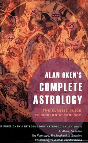 Seller image for Alan Oken's Complete Astrology: The Classic Guide to Modern Astrology by Oken, Alan [Paperback ] for sale by booksXpress