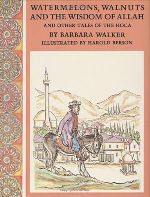 Seller image for Watermelons, Walnuts, and the Wisdom of Allah: And Other Tales of the Hoca by Walker, Barbara K. [Hardcover ] for sale by booksXpress