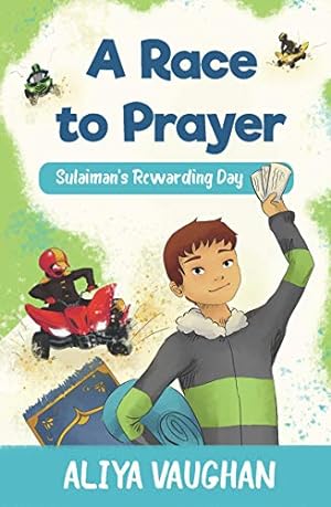 Seller image for A Race to Prayer (Salah): Sulaiman's Rewarding Day by Vaughan, Aliya [Paperback ] for sale by booksXpress
