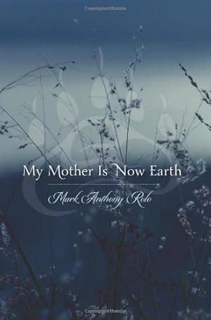 Immagine del venditore per My Mother Is Now Earth by Rolo, Mark Anthony [Hardcover ] venduto da booksXpress