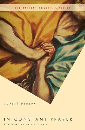 Seller image for In Constant Prayer (Ancient Practices Series) by Benson, Robert [Paperback ] for sale by booksXpress