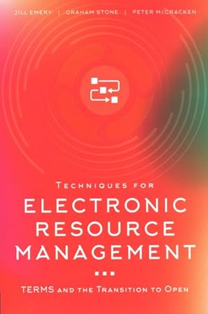 Seller image for Techniques for Electronic Resource Management : Terms and the Transition to Open for sale by GreatBookPrices