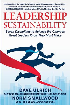 Imagen del vendedor de Leadership Sustainability: Seven Disciplines to Achieve the Changes Great Leaders Know They Must Make (Hardback or Cased Book) a la venta por BargainBookStores