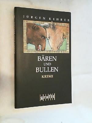 Bären und Bullen : Kriminalroman. Grafitäter & Grafitote