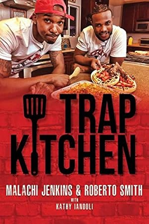 Immagine del venditore per Trap Kitchen by Jenkins, Malachi, Smith, Roberto, Mendez, Marisa [Paperback ] venduto da booksXpress