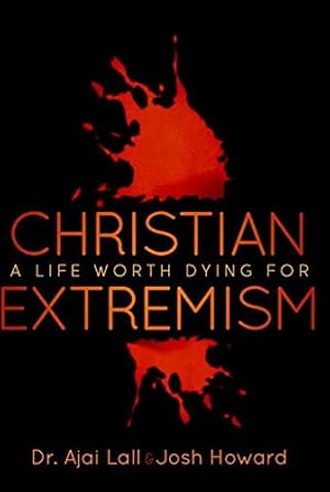 Seller image for Christian Extremism by Lall, Dr. Ajai, Howard, Josh [Paperback ] for sale by booksXpress