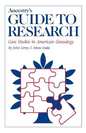 Seller image for Ancestry's Guide to Research: Case Studies in American Genealogy by Cenry, Johni, Eakle, Arlene [Paperback ] for sale by booksXpress