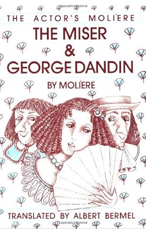 Seller image for The Miser & George Dandin: The Actor's Moliere (Applause Books) by Moliere [Paperback ] for sale by booksXpress