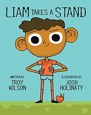Imagen del vendedor de Liam Takes a Stand by Wilson, Troy [Hardcover ] a la venta por booksXpress