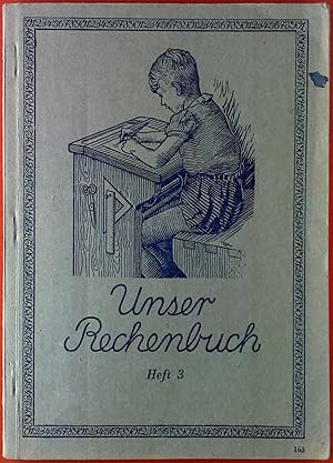 Image du vendeur pour Unser Rechenbuch. Heft 3 (3.Schuljahr) mis en vente par biblion2