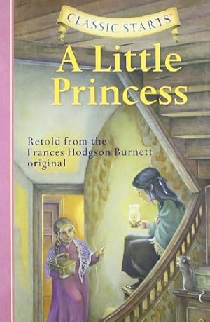 Image du vendeur pour Classic Starts®: A Little Princess (Classic Starts® Series) by Burnett, Frances Hodgson [Hardcover ] mis en vente par booksXpress