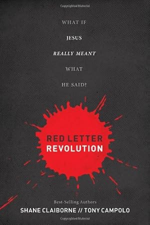 Seller image for Red Letter Revolution: What If Jesus Really Meant What He Said? by Claiborne, Shane, Campolo, Tony [Hardcover ] for sale by booksXpress