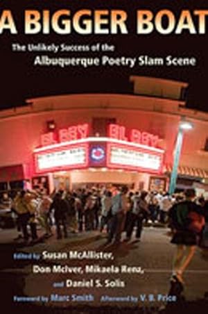 Bild des Verkufers fr A Bigger Boat: The Unlikely Success of the Albuquerque Poetry Slam Scene (Mary Burritt Christiansen Poetry Series) [Paperback ] zum Verkauf von booksXpress