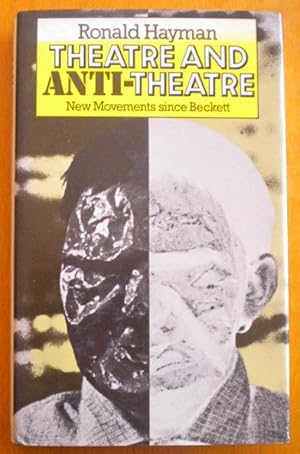Theatre and Anti-Theatre. New Movements since Beckett