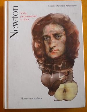 Newton. Vida, pensamiento y obra