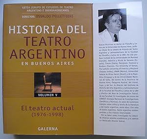 Historia del Teatro Argentino en Buenos Aires. Volumen V. El teatro actual (1976-1998)