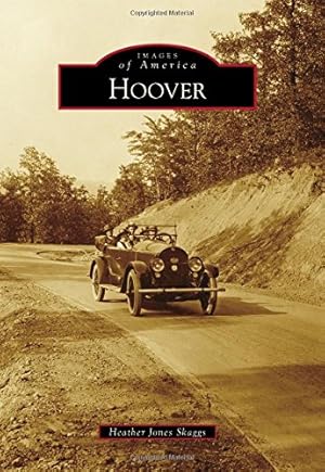 Immagine del venditore per Hoover (Images of America) by Skaggs, Heather Jones [Paperback ] venduto da booksXpress