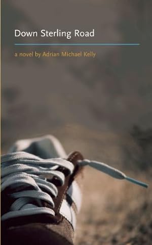 Seller image for Down Sterling Road by Kelly, Adrian Michael [Paperback ] for sale by booksXpress