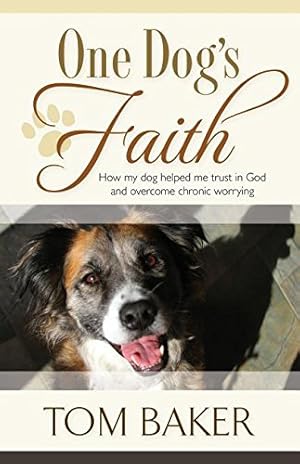 Image du vendeur pour One Dog's Faith: How My Dog Helped Me Trust in God and Overcome Chronic Worrying [Soft Cover ] mis en vente par booksXpress