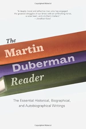 Seller image for The Martin Duberman Reader: The Essential Historical, Biographical, and Autobiographical Writings by Duberman, Martin [Paperback ] for sale by booksXpress
