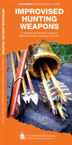 Seller image for Improvised Hunting Weapons: A Waterproof Pocket Guide to Making Simple Tools for Survival (Pathfinder Outdoor Survival Guide Series) by Canterbury, Dave, Press, Waterford [Pamphlet ] for sale by booksXpress