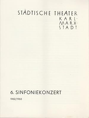 Bild des Verkufers fr Programmheft 6. Sinfoniekonzert Spielzeit 1962 / 63 zum Verkauf von Programmhefte24 Schauspiel und Musiktheater der letzten 150 Jahre