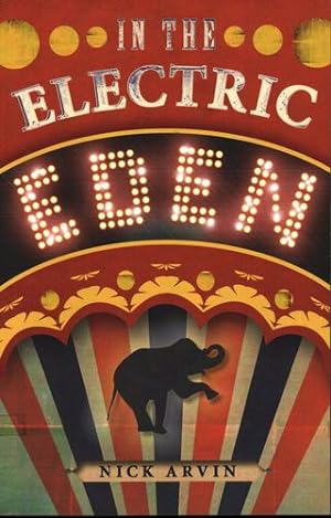 Seller image for In the Electric Eden: Stories by Nick Arvin [Paperback ] for sale by booksXpress