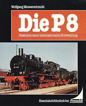 Die P8 - Stationen einer internationalen Entwicklung