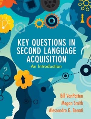 Immagine del venditore per Key Questions in Second Language Acquisition : An Introduction venduto da AHA-BUCH GmbH