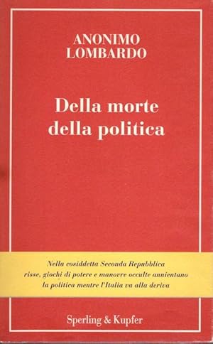 Bild des Verkufers fr Della morte della politica.: Saggi; 166. zum Verkauf von Studio Bibliografico Adige