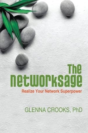 Seller image for The NetworkSage: Realize Your Network Superpower by Crooks, Glenna [Paperback ] for sale by booksXpress