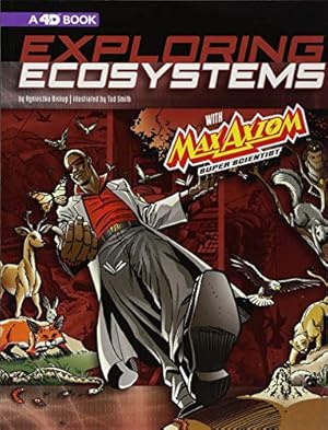 Bild des Verkufers fr Exploring Ecosystems with Max Axiom Super Scientist: 4D An Augmented Reading Science Experience (Graphic Science 4D) by Biskup, Agnieszka [Paperback ] zum Verkauf von booksXpress