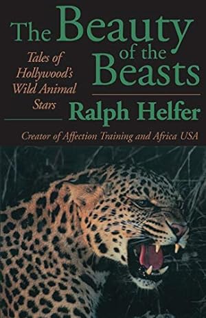Seller image for The Beauty of the Beasts: Tales of Hollywood's Wild Animal Stars [Soft Cover ] for sale by booksXpress