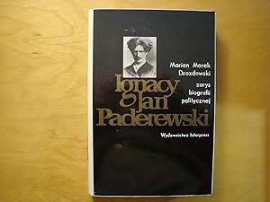 Seller image for Ignacy Jan Paderewski. Zarys biografii politycznej for sale by Polish Bookstore in Ottawa