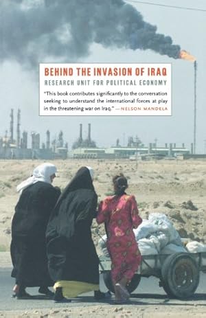 Imagen del vendedor de Behind the Invasion of Iraq by , The Research Unit for Political Economy [Paperback ] a la venta por booksXpress