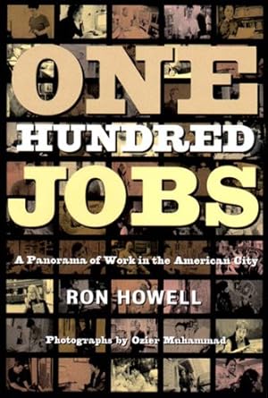 Seller image for One Hundred Jobs: A Panorama of Work in the American City by Howell, Ron [Paperback ] for sale by booksXpress