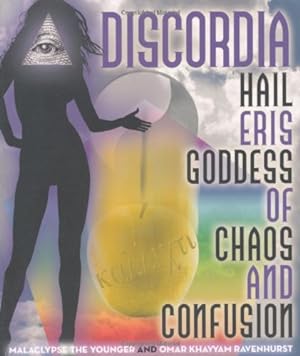 Seller image for Discordia: Hail the Goddess of Chaos and Confusion by Malaclypse the Younger, Lord Omar Khayyam Ravenhurst [Paperback ] for sale by booksXpress