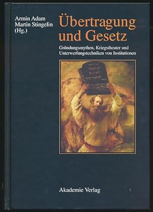 Seller image for bertragung und Gesetz. Grndungsmythen, Kriegstheater und Unterwerfungstechniken von Institutionen. for sale by Antiquariat Lenzen