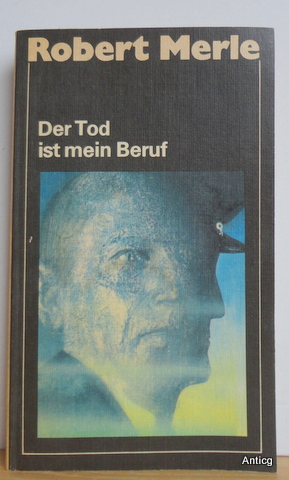 Der Tod ist mein Beruf. Roman. Aus dem Französischen übersetzt von Curt Noch. Nachbemerkung von R...